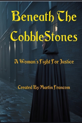 Beneath the Cobblestones: A Woman's Fight For J... B0DY5SNRWN Book Cover