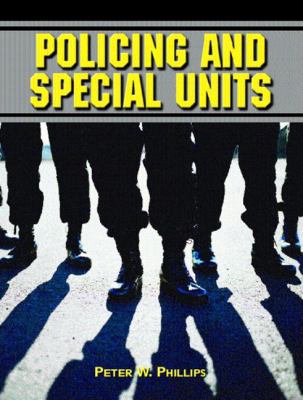 Policing And Special Units (PRENTICE HALL POLIC... 0130482110 Book Cover
