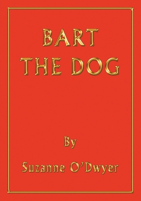 Bart the Dog 1876697237 Book Cover