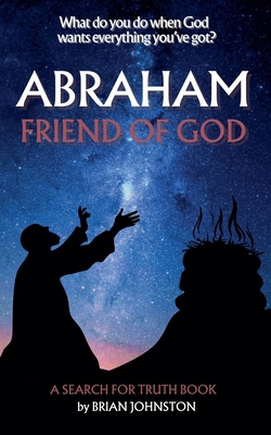 Abraham: Friend of God B0CLMWLBZK Book Cover