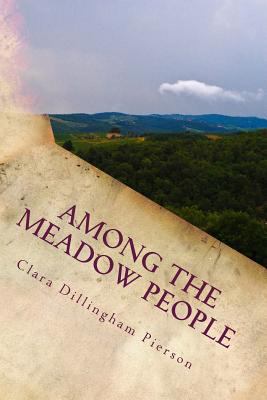 Among the Meadow People 1539063674 Book Cover