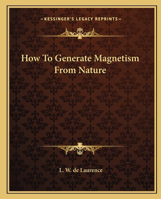 How To Generate Magnetism From Nature 1162815477 Book Cover