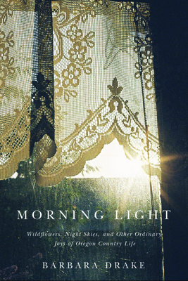 Morning Light: Wildflowers, Night Skies, and Ot... 087071760X Book Cover