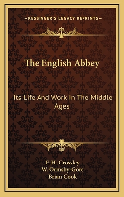 The English Abbey: Its Life And Work In The Mid... 1164490214 Book Cover