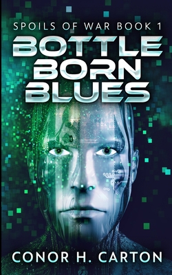 Bottle Born Blues (Spoils Of War Book 1) 1715637372 Book Cover