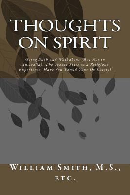 Thoughts on Spirit: Going Bush and Walkabout (B... 1497423295 Book Cover