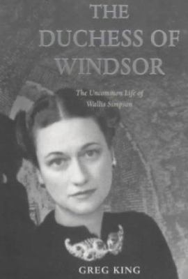 The Duchess of Windsor: The Uncommon Life of Wa... 185410733X Book Cover