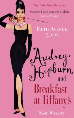 Fifth Avenue, 5 Am: Audrey Hepburn, Breakfast a... 184513608X Book Cover