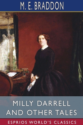 Milly Darrell and Other Tales (Esprios Classics) 1034333607 Book Cover