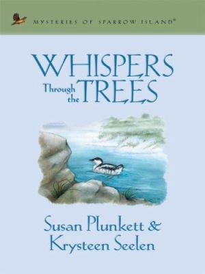 Whispers Through the Trees (Mysteries of Sparro... [Large Print] 078629776X Book Cover