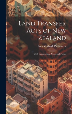 Land Transfer Acts of New Zealand: With Introdu... 1020323493 Book Cover