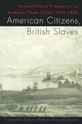 American Citizens, British Slaves 0522850278 Book Cover