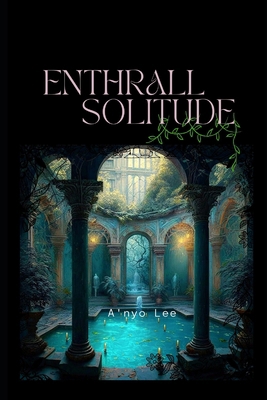 Enthrall Solitude B0C9KV2BLR Book Cover