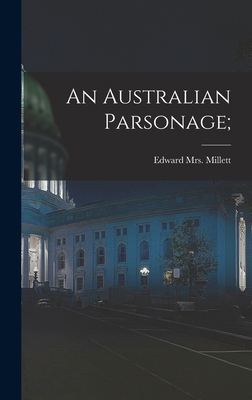 An Australian Parsonage; 1017283966 Book Cover