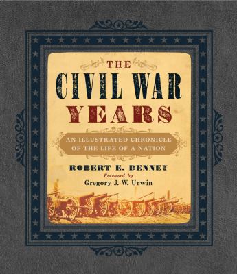 The Civil War Years: An Illustrated Chronicle o... 140277866X Book Cover