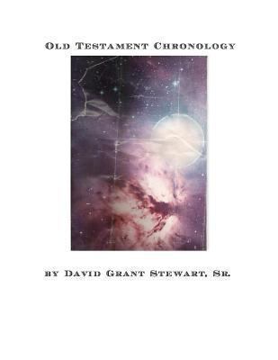 Old Testament Chronology: From the Creation to ... 1479165611 Book Cover