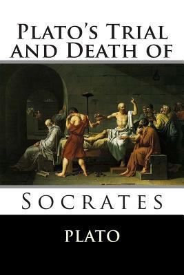 Plato's Trial and Death of Socrates 1494885034 Book Cover