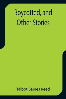 Boycotted, and Other Stories 9355750862 Book Cover