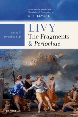 Livy: The Fragments and Periochae Volume II: Pe... 0192871234 Book Cover