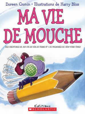 Ma Vie de Mouche [French] 1443103179 Book Cover