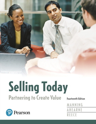 Selling Today: Partnering to Create Value 0134477405 Book Cover