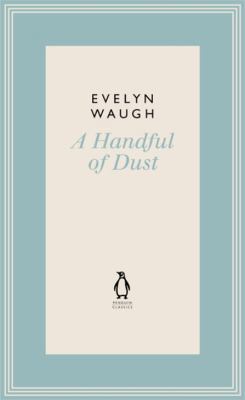 Penguin Classics a Handful of Dust 8 014119345X Book Cover