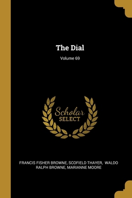 The Dial; Volume 69 1011972905 Book Cover