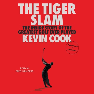 The Tiger Slam: The Inside Story of the Greates... 179719626X Book Cover
