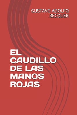 El Caudillo de Las Manos Rojas [Spanish] B08TQCYBYB Book Cover