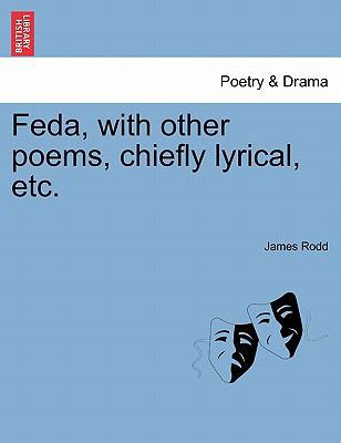 Feda, with Other Poems, Chiefly Lyrical, Etc. 1241077363 Book Cover