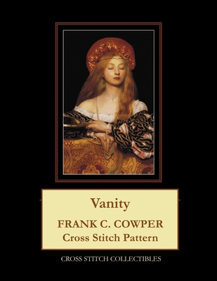 Vanity: Frank C. Cowper Cross Stitch Pattern B08WZHBQ23 Book Cover