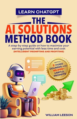 Learn Chatgpt- The AI Solutions Method Book: A ... 9811881065 Book Cover