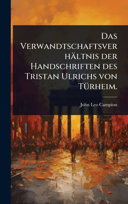 Das Verwandtschaftsverhältnis der Handschriften... [German] 102450798X Book Cover