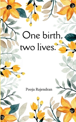 One birth, two lives. B0G9VGT85N Book Cover