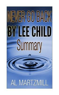 Never Go Back by Lee Child -- Summary and Review 1495249824 Book Cover