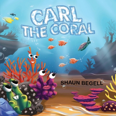 Carl the Coral 1787883957 Book Cover