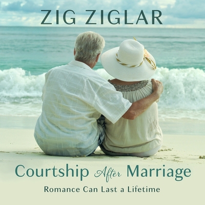 Courtship After Marriage: Romance Can Last a Li... B08Z2J48SQ Book Cover