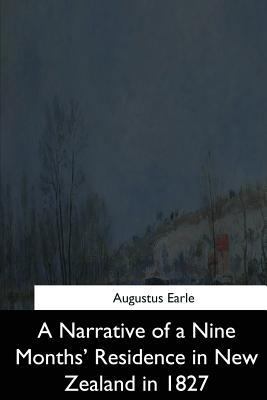 A Narrative of a Nine Months' Residence in New ... 1544283369 Book Cover