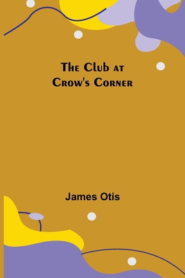 The Club at Crow's Corner 9355395523 Book Cover