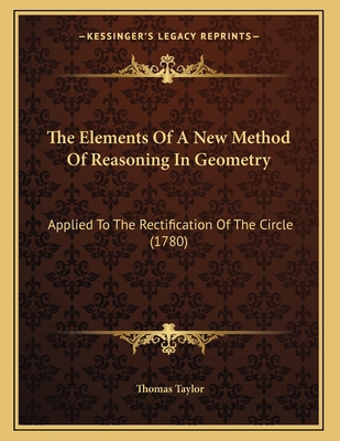 The Elements Of A New Method Of Reasoning In Ge... 1167033531 Book Cover