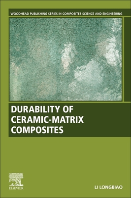 Durability of Ceramic-Matrix Composites 0081030215 Book Cover