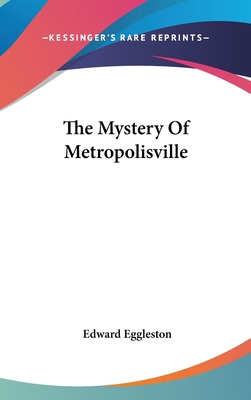 The Mystery Of Metropolisville 0548193940 Book Cover