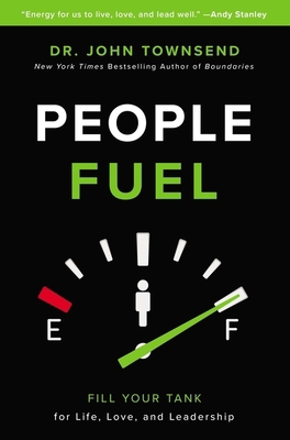 An People Fuel: Fill Your Tank for Life, Love, ... 0310354080 Book Cover