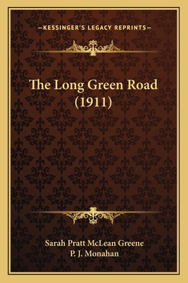 The Long Green Road (1911) 1167233158 Book Cover