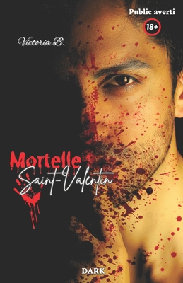 Mortelle Saint-Valentin [French] B0CTD4LFZM Book Cover