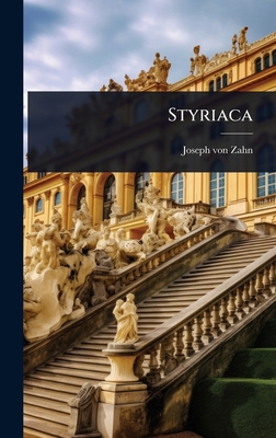 Styriaca [German] 1024877353 Book Cover