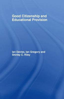 Good Citizenship and Educational Provision 075070960X Book Cover