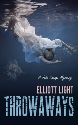 Throwaways: A Jake Savage Mystery 161088597X Book Cover