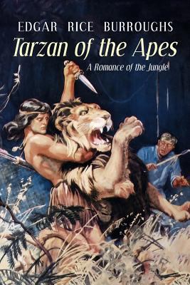 Tarzan of the Apes: A Romance of the Jungle 1535098481 Book Cover