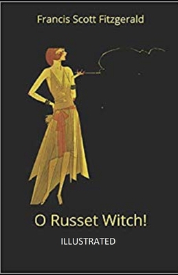 "O Russet Witch!" Illustrated B084Z1F2XG Book Cover